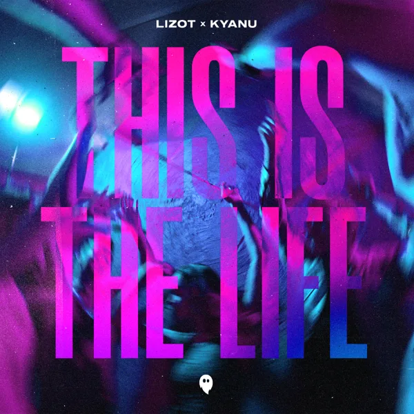 Cover art for This Is The Life — LIZOT & KYANU